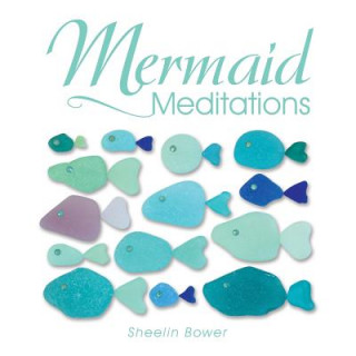 Książka Mermaid Meditations Sheelin Bower