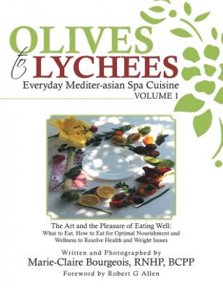 Książka Olives to Lychees Everyday Mediter-asian Spa Cuisine Volume 1 Marie-Claire Bourgeois