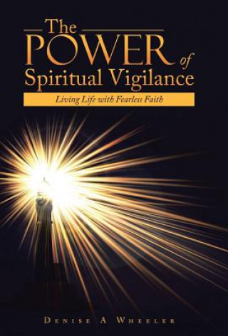 Книга Power of Spiritual Vigilance Denise a Wheeler