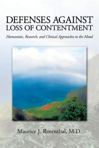 Kniha Defenses Against Loss of Contentment M D Maurice J Rosenthal