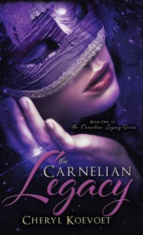 Kniha Carnelian Legacy Cheryl Koevoet
