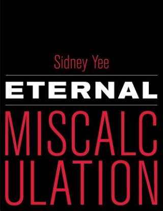 Buch Eternal Miscalculation Sidney Yee