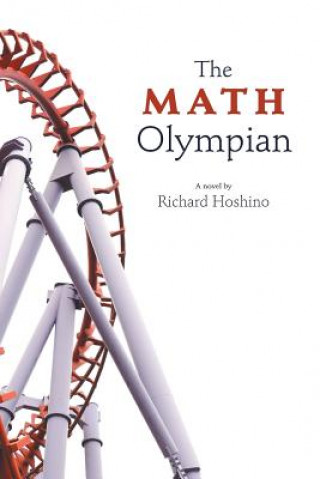 Könyv Math Olympian Richard Hoshino