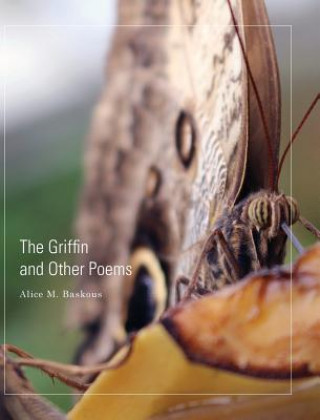 Carte Griffin and Other Poems Alice M Baskous