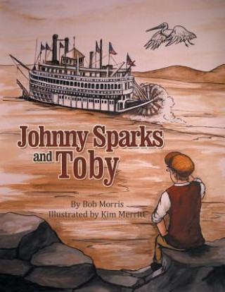 Kniha Johnny Sparks and Toby Bob Morris