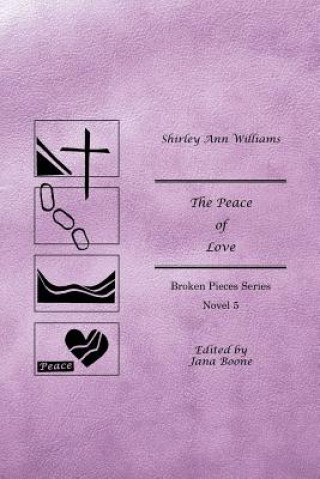 Kniha Peace of Love Shirley Ann Williams