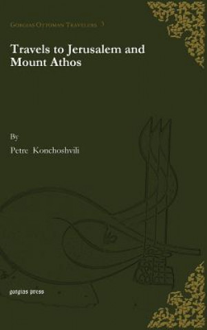 Kniha Travels to Jerusalem and Mount Athos Petre Konchoshvili
