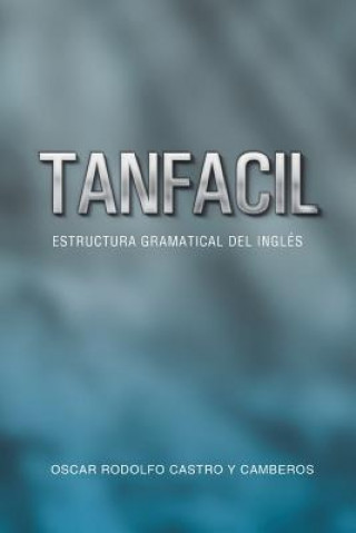 Knjiga Tanfacil Oscar Rodolfo Castro y Camberos