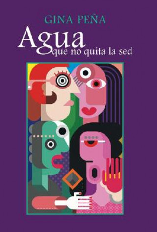 Buch Agua Que No Quita La sed Gina Pena