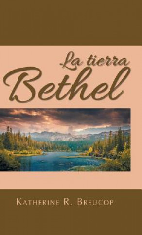 Kniha La Tierra Bethel Katherine R Breucop