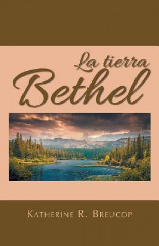 Knjiga La Tierra Bethel Katherine R Breucop