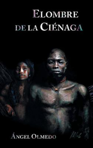 Buch Elombre de La Cienaga Angel Olmedo