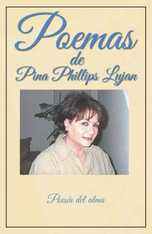 Könyv Poemas de Pina Phillips Lujan Pina Phillips Lujan