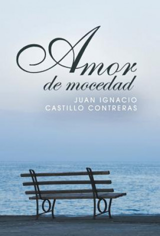 Carte Amor de mocedad Juan Ignacio Castillo Contreras