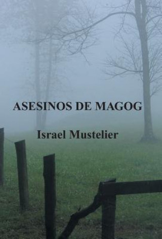 Kniha Asesinos de Magog Israel Mustelier