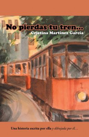 Libro No pierdas tu tren... Cristina Martinez Garcia