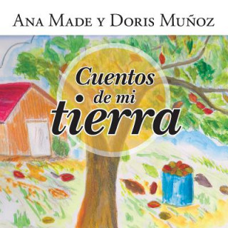 Carte Cuentos de mi tierra Ana Made y Doris Munoz
