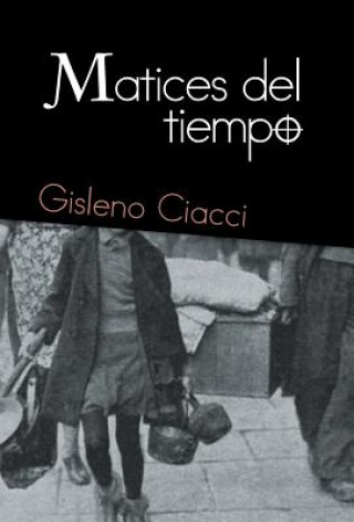 Libro Matices del tiempo Gisleno Ciacci