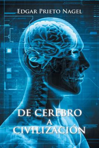 Könyv De cerebro a civilizacion Edgar Prieto Nagel