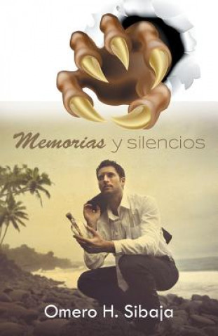 Knjiga Memorias y silencios Omero H Sibaja