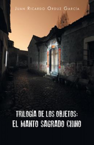 Kniha Trilogia de los objetos Juan Ricardo Orduz Garcia