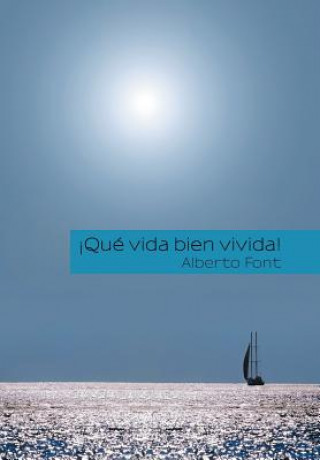 Könyv !Que vida bien vivida! Alberto Font