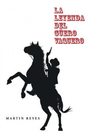 Kniha leyenda del guero vaquero Martin Reyes