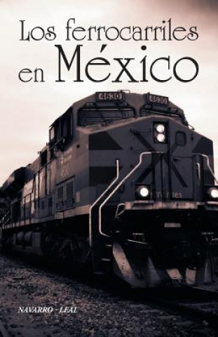 Kniha ferrocarriles en Mexico Navarro-Leal