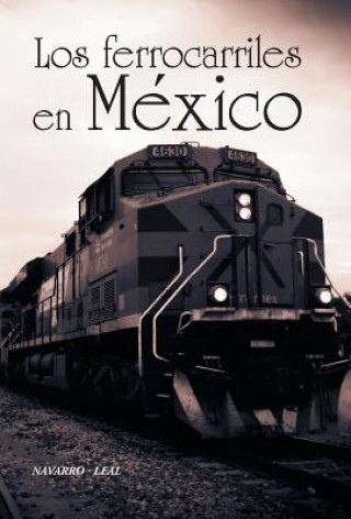 Libro ferrocarriles en Mexico Navarro-Leal