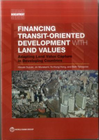 Kniha Financing transit-oriented development with land values Beth Tamayose