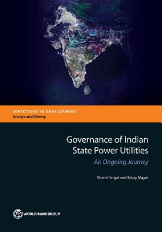 Kniha Governance of Indian state power utilities Sheoli Pargal