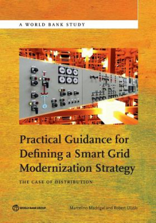 Knjiga Practical guidance for defining a smart grid modernization strategy Robert Uluski