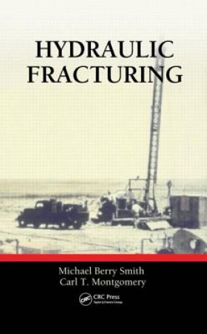 Carte Hydraulic Fracturing Carl T. Montgomery