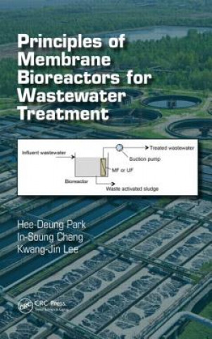 Książka Principles of Membrane Bioreactors for Wastewater Treatment HEE-DEUNG PARK