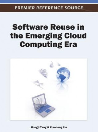 Könyv Software Reuse in the Emerging Cloud Computing Era Xiaodong Liu