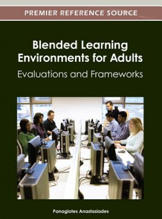 Kniha Blended Learning Environments for Adults Panagiotes S. Anastasiades