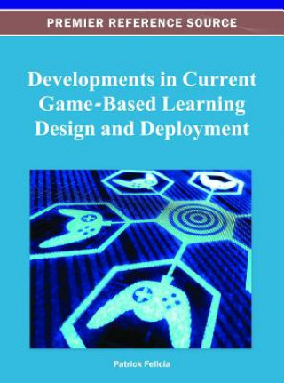 Carte Developments in Current Game-Based Learning Design and Deployment Patrick Felicia