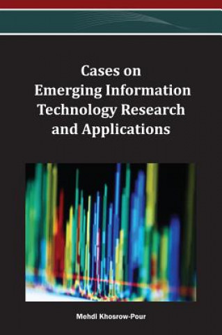 Βιβλίο Cases on Emerging Information Technology Research and Applications Mehdi Khosrow-Pour