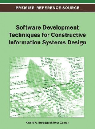 Knjiga Software Development Techniques for Constructive Information Systems Design Khalid A. Buragga