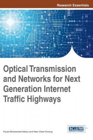 Livre Optical Transmission and Networks for Next Generation Internet Traffic Highways Hiew Chee Choong