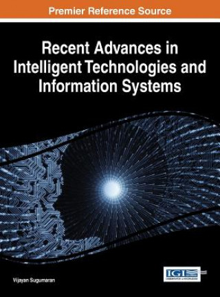 Kniha Recent Advances in Intelligent Technologies and Information Systems Vijayan Sugumaran