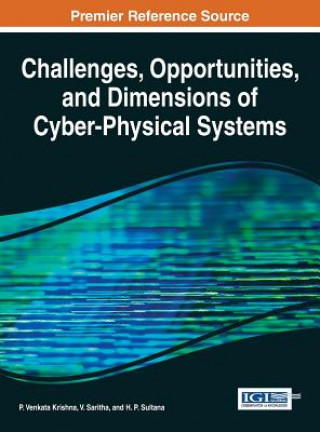 Könyv Challenges, Opportunities, and Dimensions of Cyber-Physical Systems H. P. Sultana