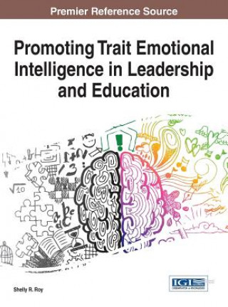 Könyv Promoting Trait Emotional Intelligence in Leadership and Education Shelly R. Roy
