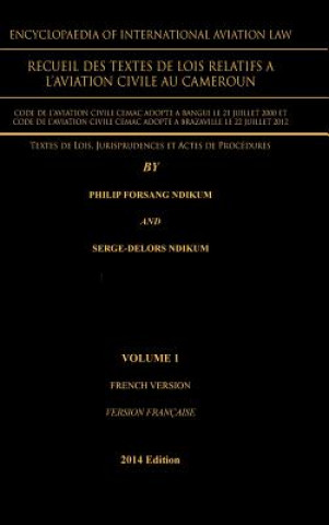 Kniha Encyclopaedia of International Aviation Law Serge-Delors Ndikum