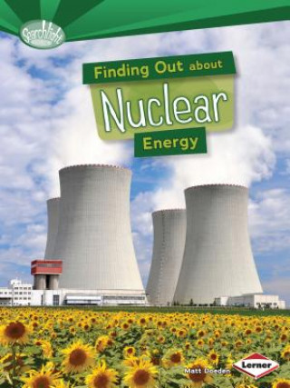 Kniha Finding Out About Nuclear Energy Matt Doeden