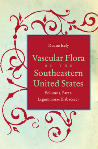 Carte Vascular Flora of the Southeastern United States Duane Isely