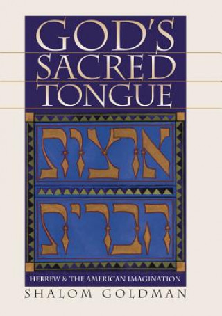 Book God's Sacred Tongue Shalom L. Goldman