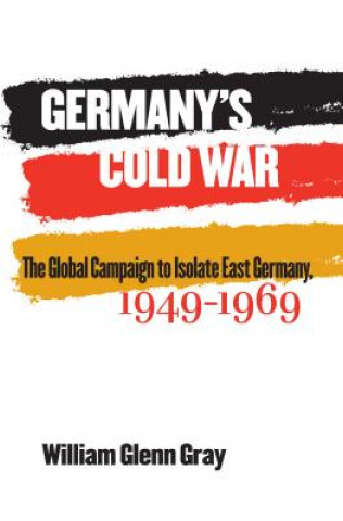 Buch Germany's Cold War William Glenn Gray