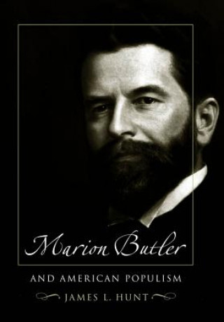 Книга Marion Butler and American Populism James L. Hunt