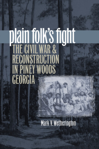 Kniha Plain Folk's Fight Mark V. Wetherington